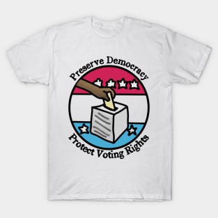 Preserve Democracy - Protect Voting Rights T-Shirt